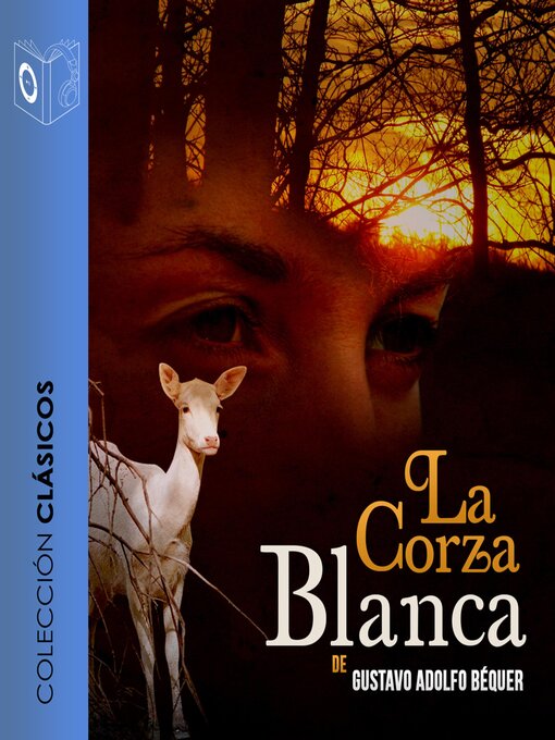 Title details for La corza blanca--Dramatizado by Gustavo Adolfo Bécquer - Available